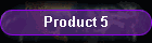 Product 5